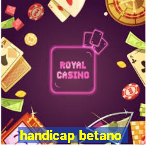 handicap betano