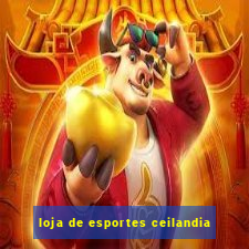 loja de esportes ceilandia