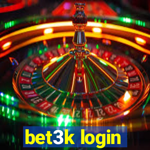 bet3k login