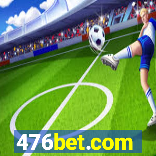 476bet.com