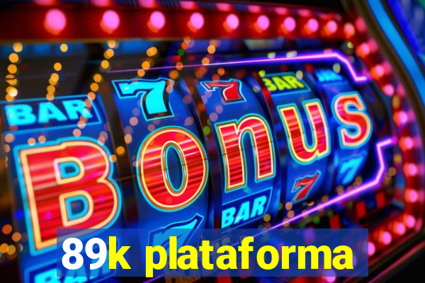 89k plataforma