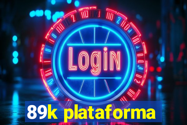 89k plataforma