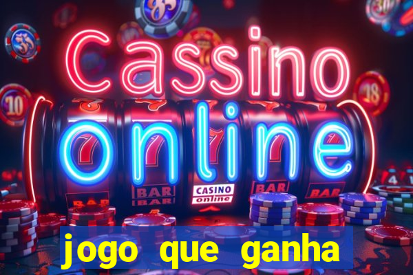 jogo que ganha dinheiro no cadastro sem deposito