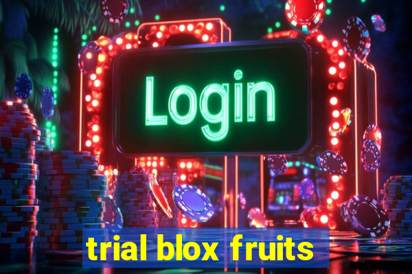 trial blox fruits