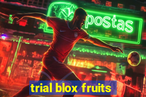 trial blox fruits