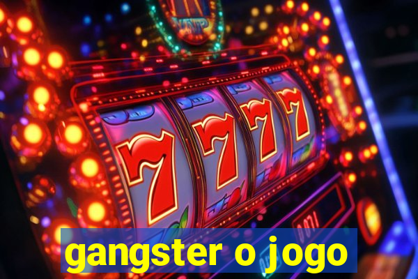 gangster o jogo