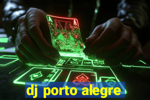 dj porto alegre