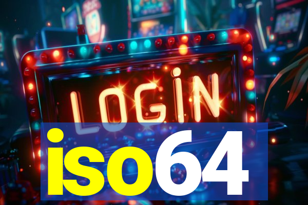 iso64