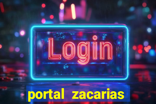 portal zacarias mais de 18