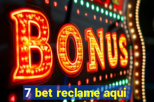 7 bet reclame aqui