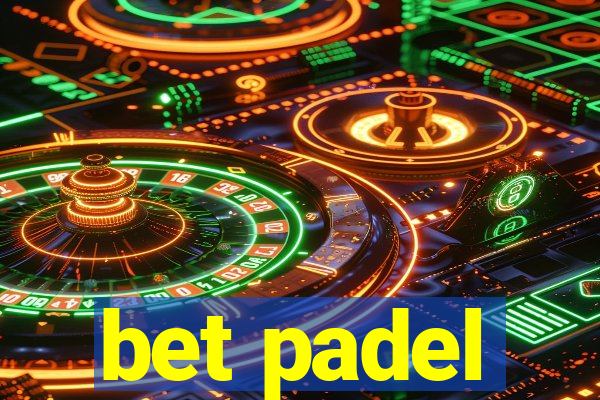 bet padel