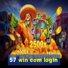 57 win com login