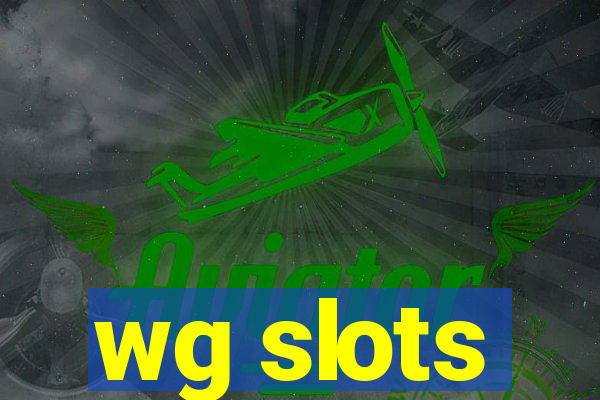 wg slots