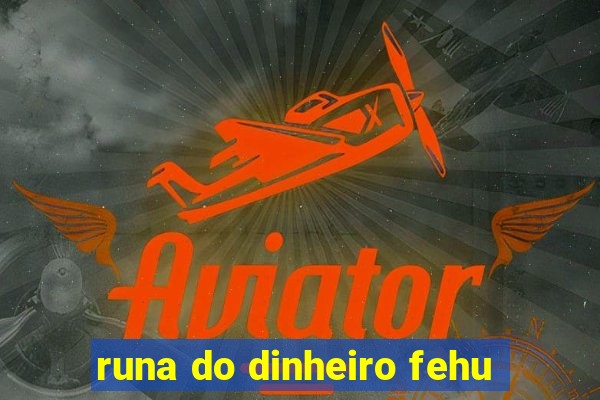 runa do dinheiro fehu