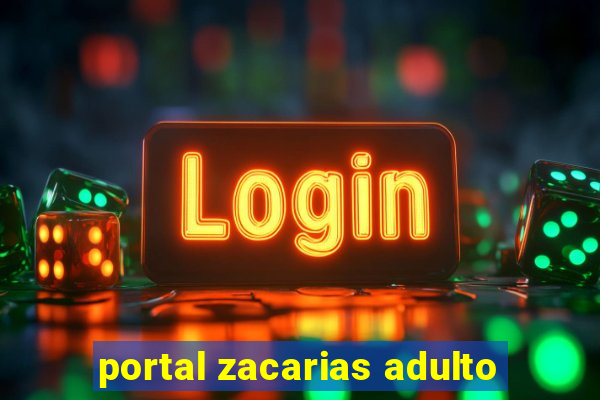 portal zacarias adulto