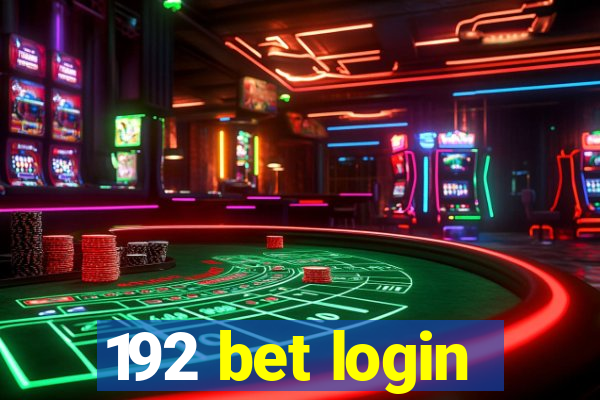 192 bet login