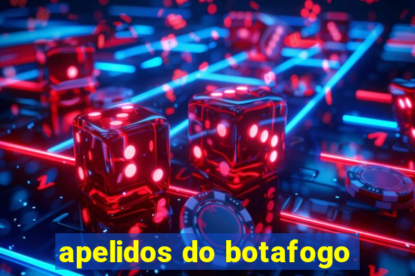 apelidos do botafogo