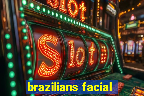 brazilians facial