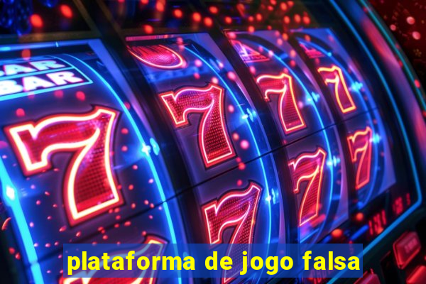 plataforma de jogo falsa