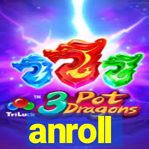 anroll