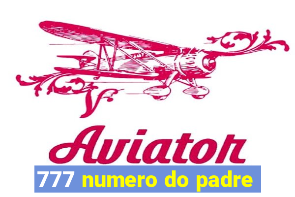 777 numero do padre