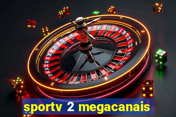 sportv 2 megacanais