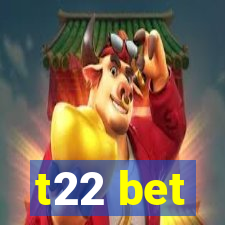 t22 bet