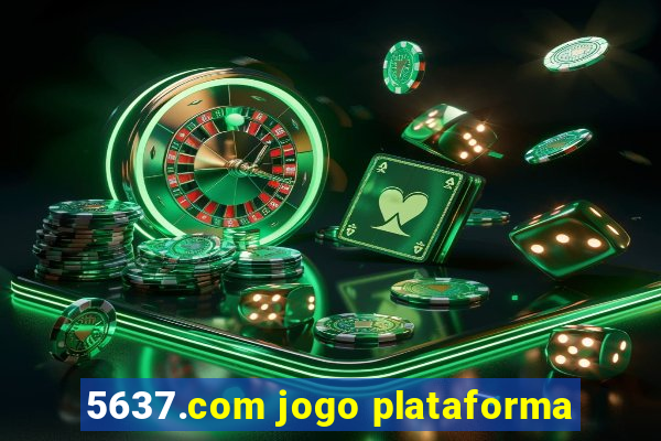 5637.com jogo plataforma