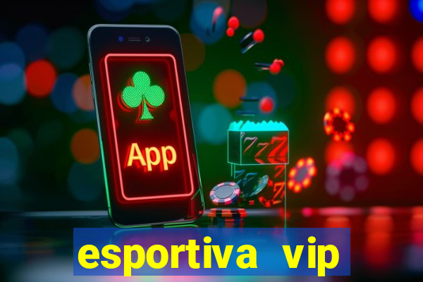 esportiva vip reclame aqui