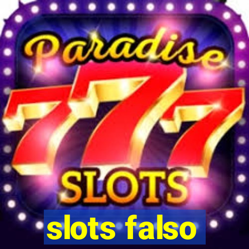 slots falso