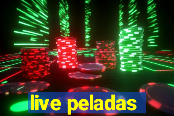 live peladas