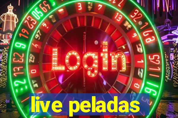 live peladas