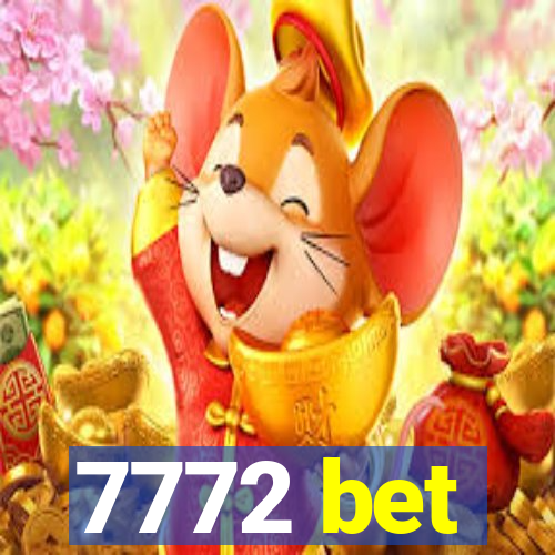 7772 bet