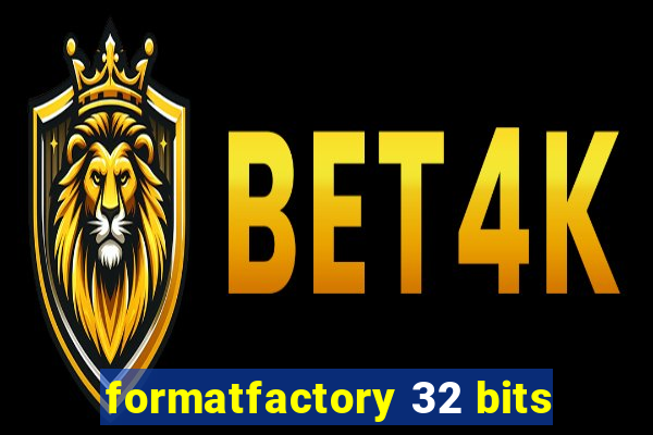 formatfactory 32 bits