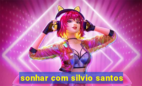 sonhar com silvio santos