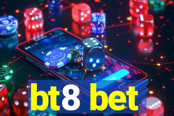 bt8 bet