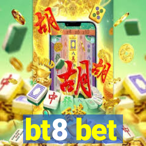 bt8 bet