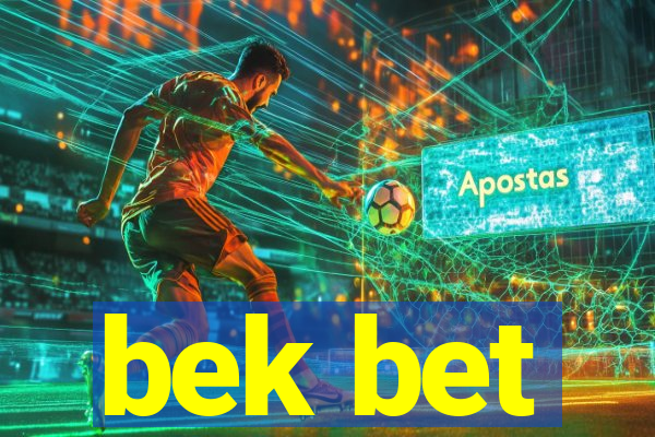 bek bet