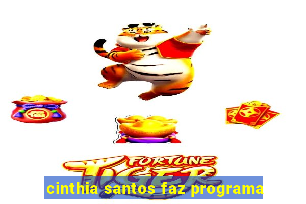 cinthia santos faz programa