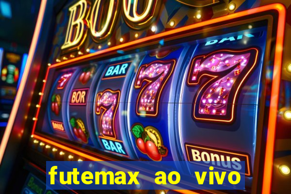 futemax ao vivo sem anúncio