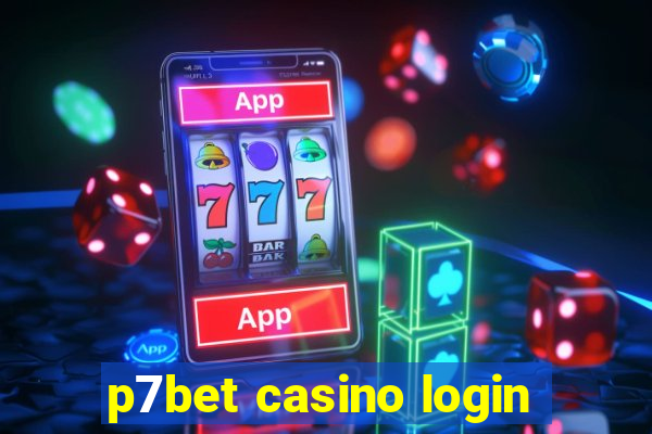 p7bet casino login