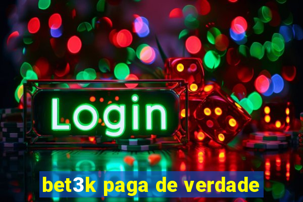 bet3k paga de verdade