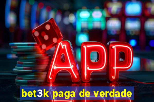 bet3k paga de verdade