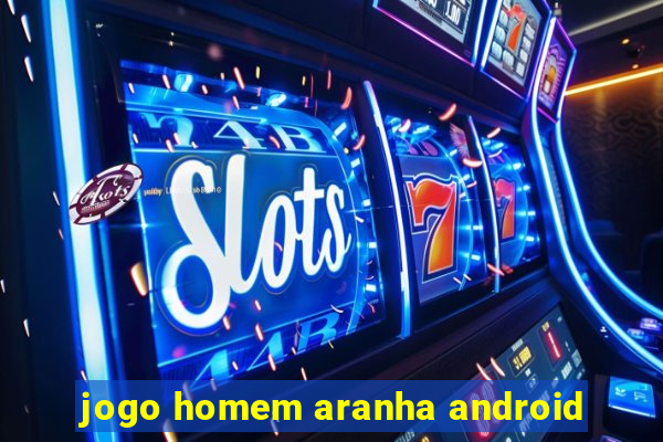 jogo homem aranha android