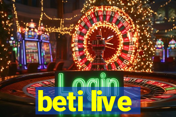 beti live