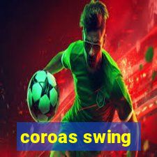 coroas swing