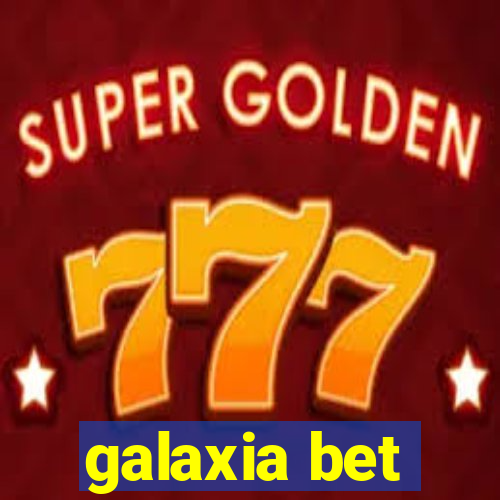 galaxia bet