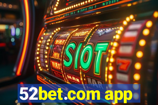 52bet.com app