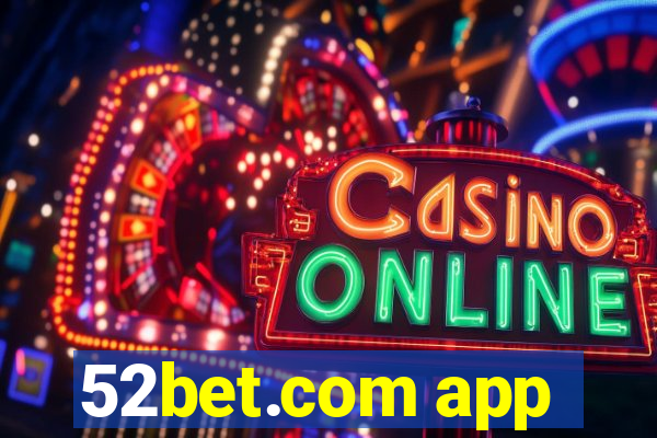 52bet.com app