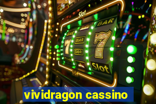 vividragon cassino